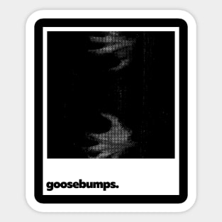 Goosebumps Sticker